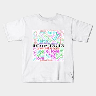 The Greatest is Love in White Kids T-Shirt